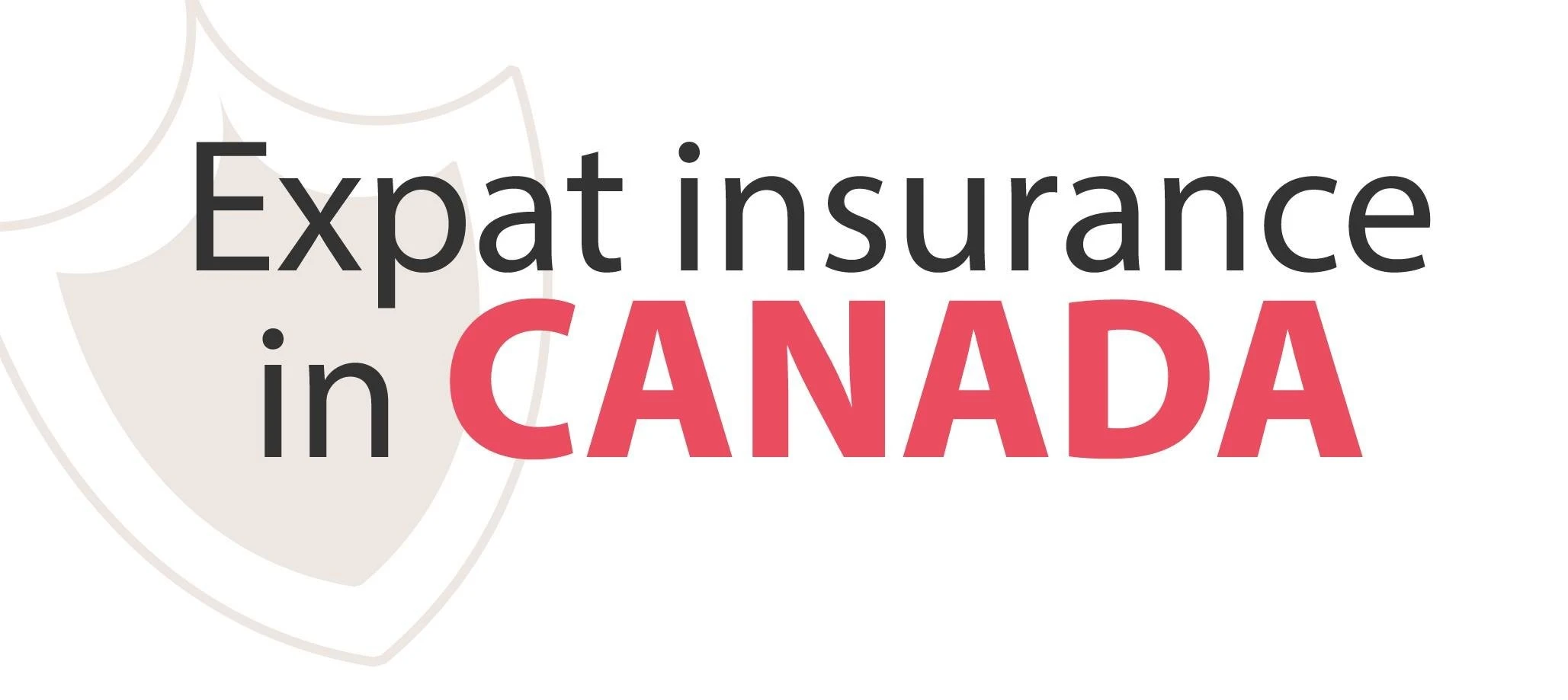 Expat Insurance Canada: What Foreigners Need to Know